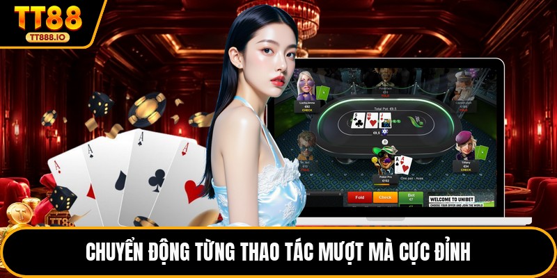 Chuyển động từng thao tác mượt mà cực đỉnh