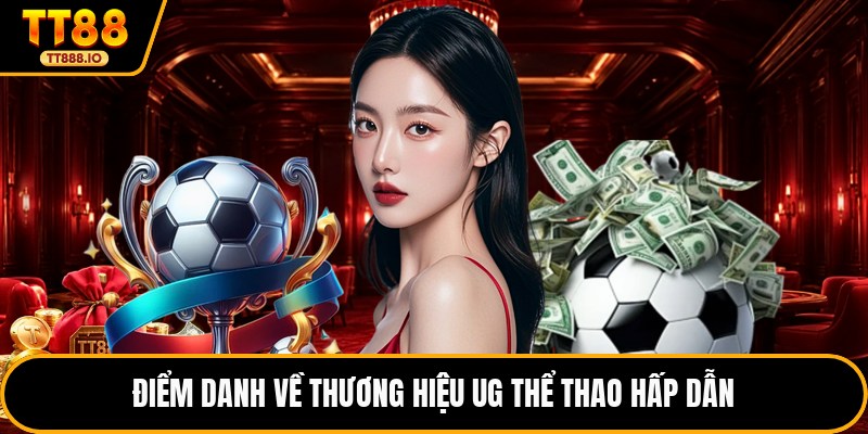 Điểm danh về thương hiệu UG thể thao hấp dẫn