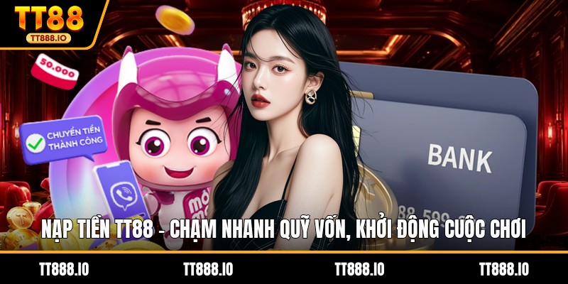 NẠP TIỀN TT88