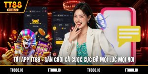 TẢI APP TT88